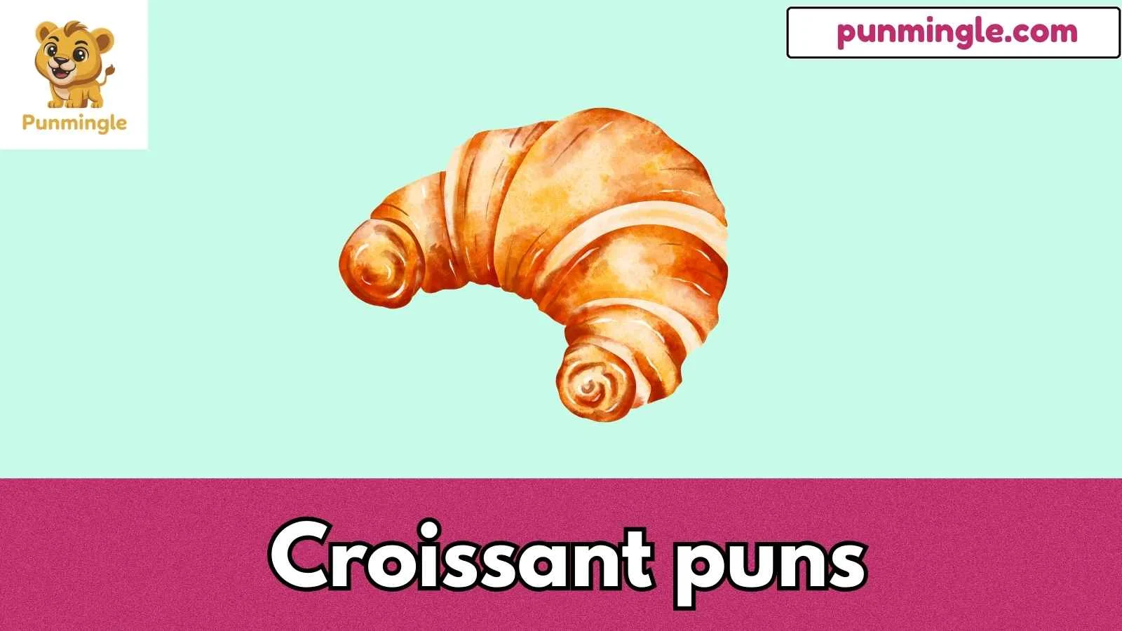 Croissant puns