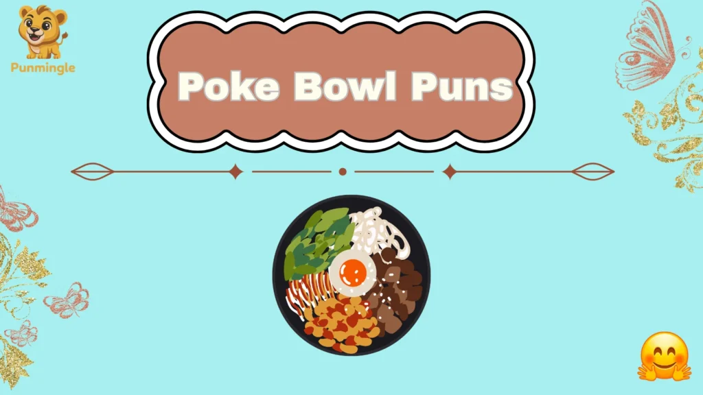 Poke Bowl Puns 