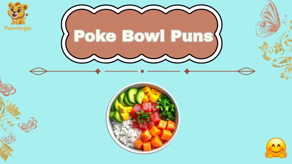 Poke Bowl Puns 
