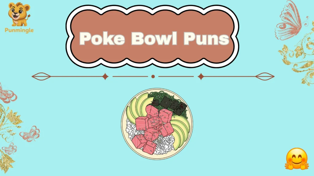 Poke Bowl Puns 