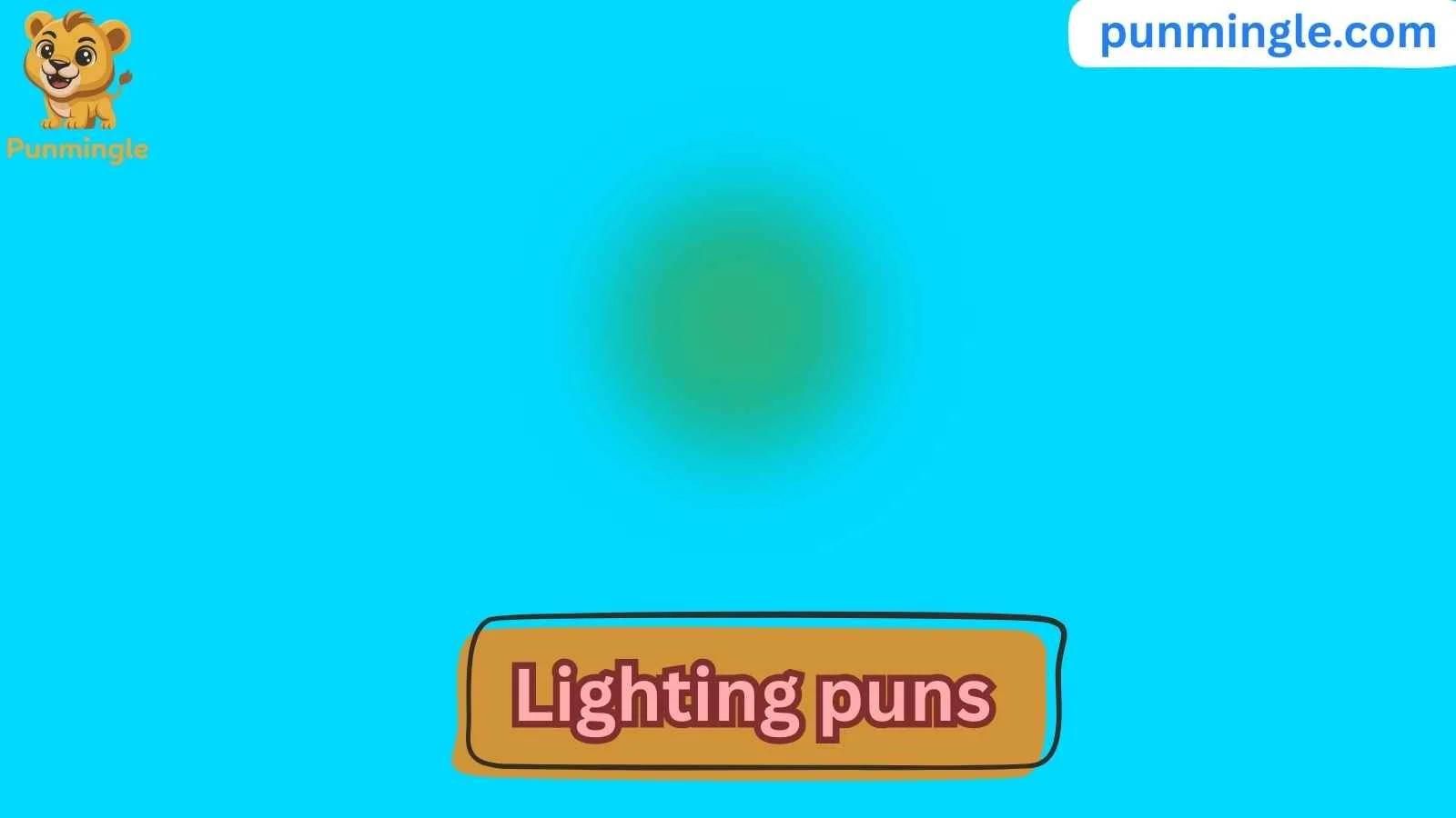 Lighting puns
