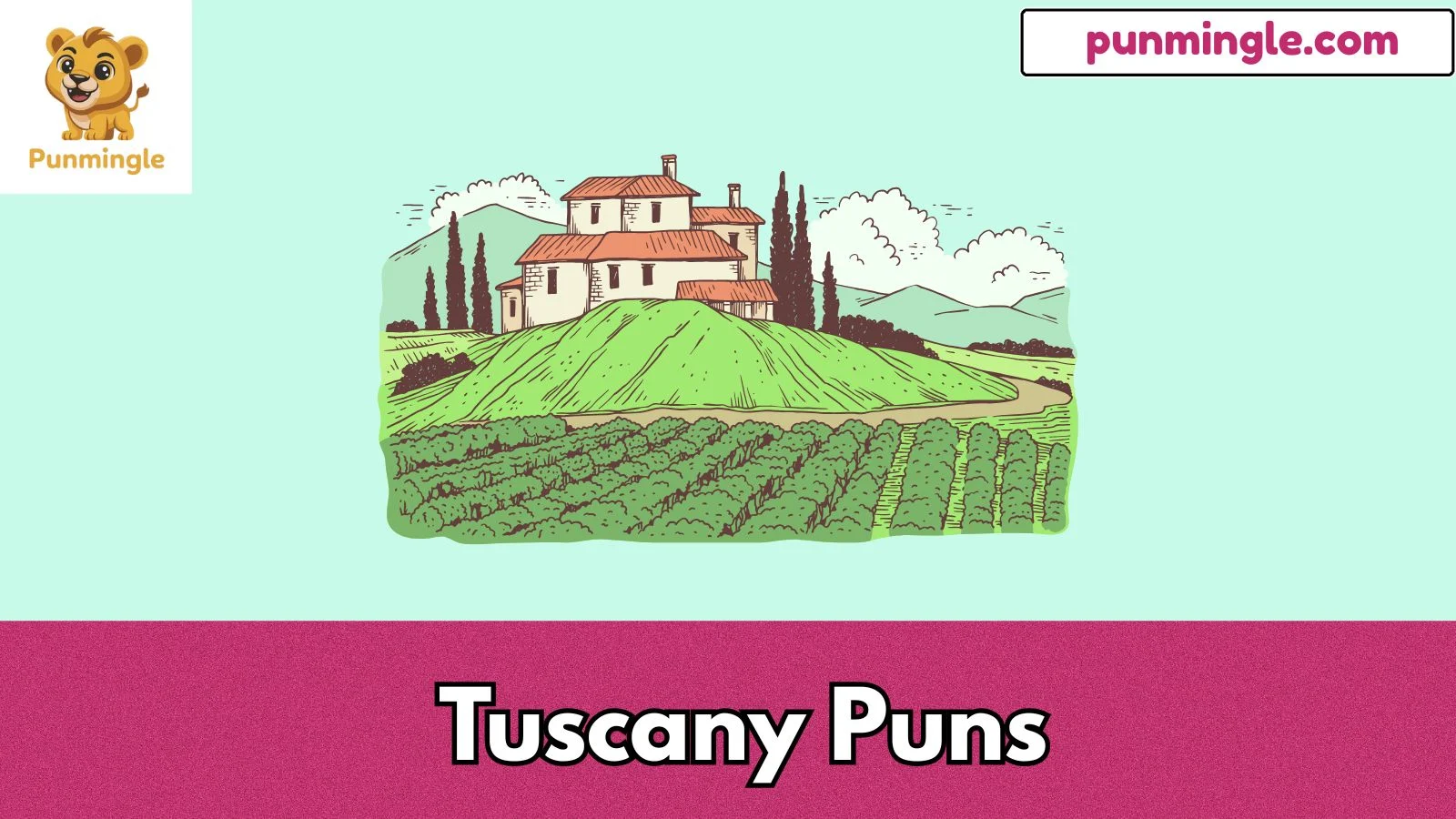 Tuscany Puns