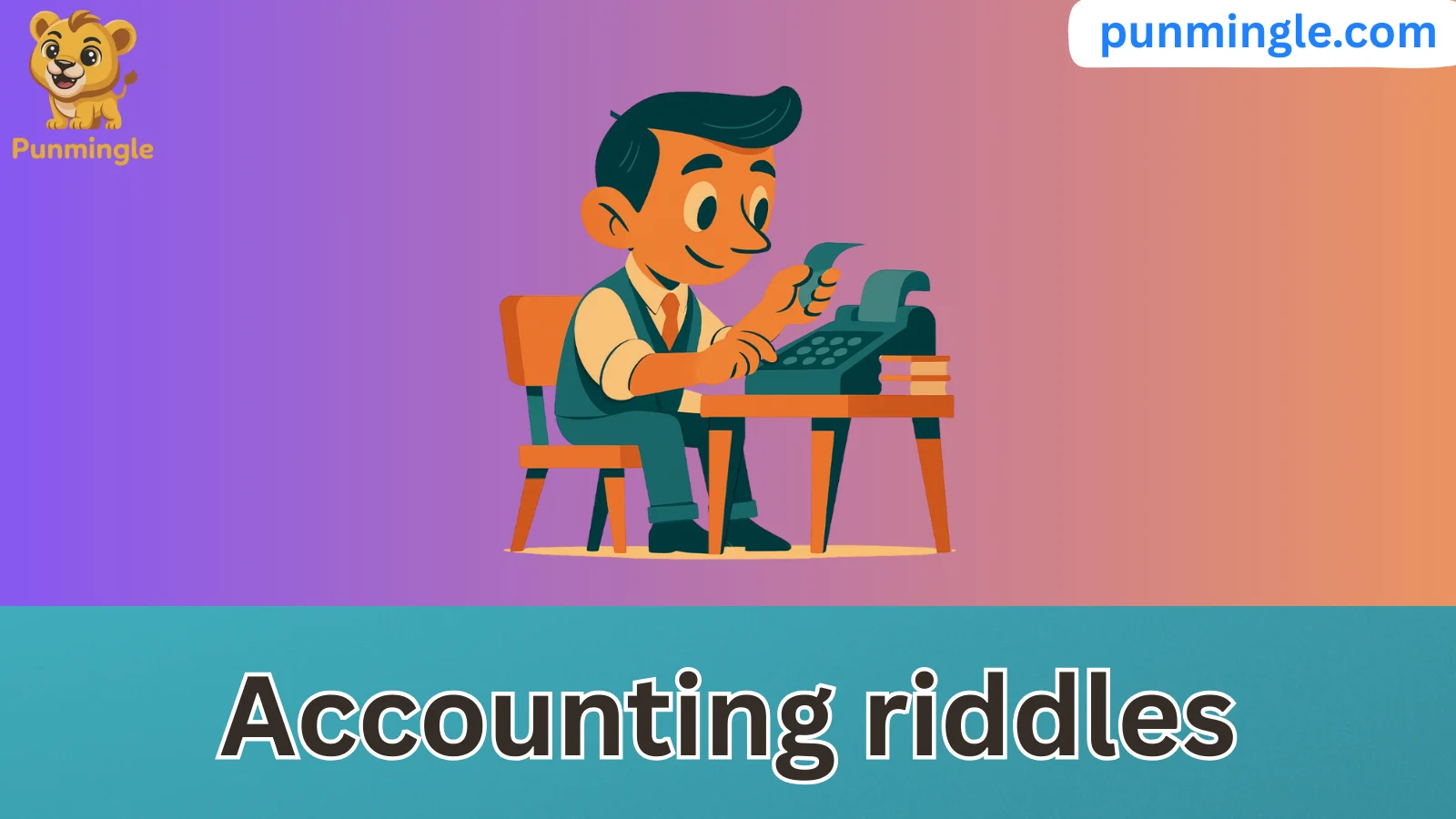 Accounting riddles