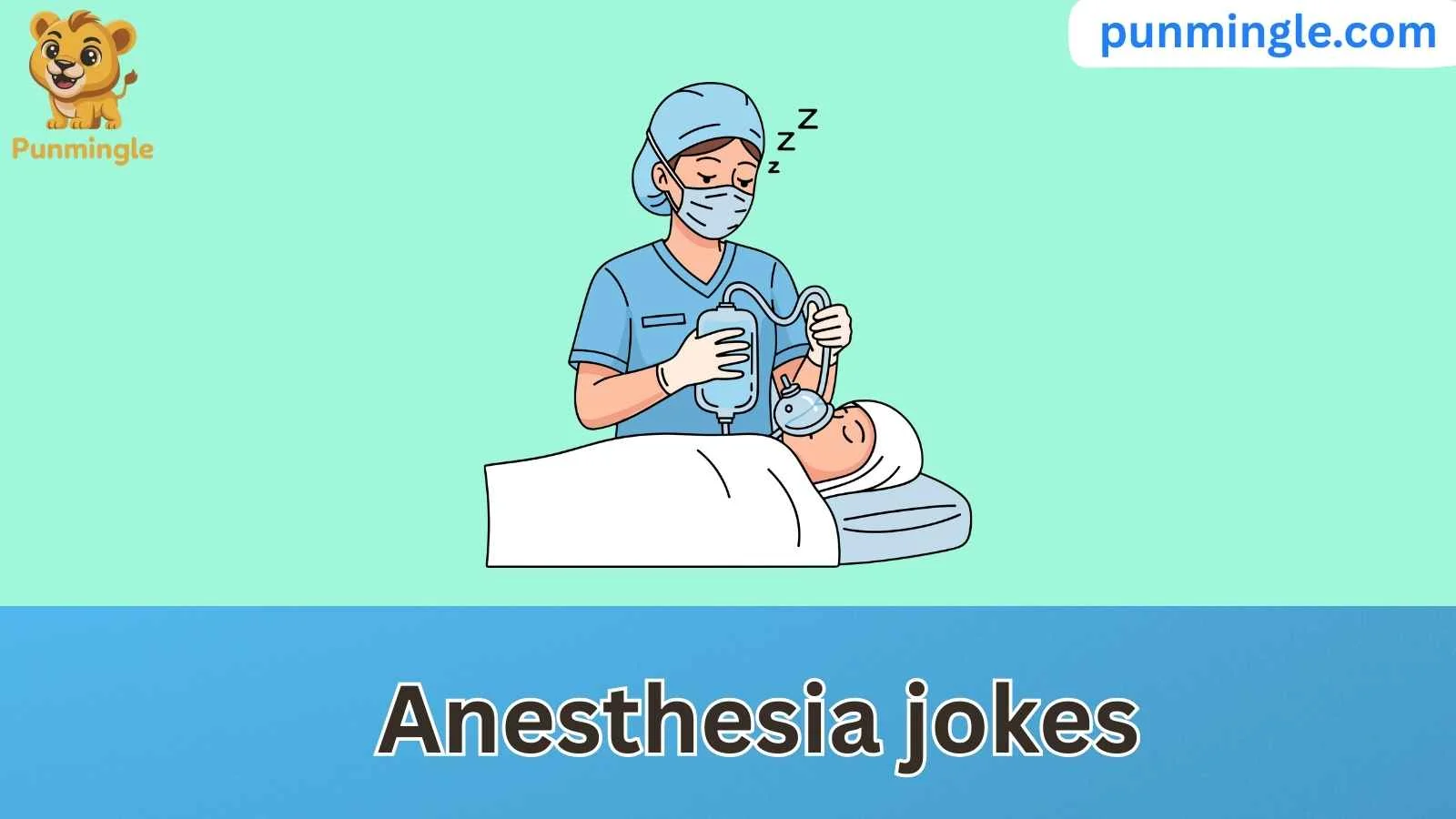 Anesthesia jokes