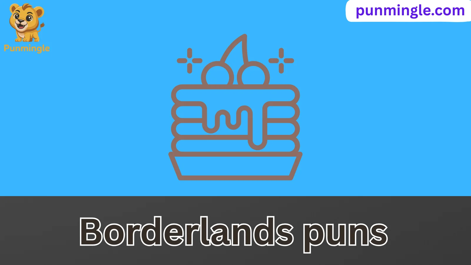 Borderlands puns