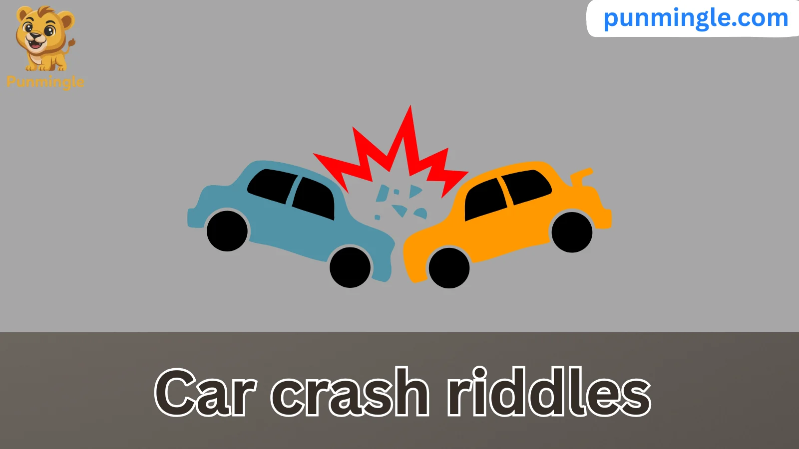 Car crash riddles