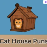 Cat House Puns