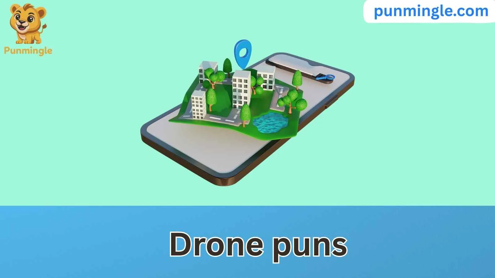 Drone puns