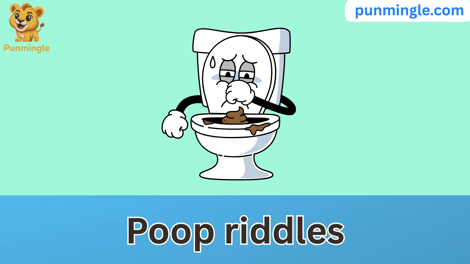 Poop riddles
