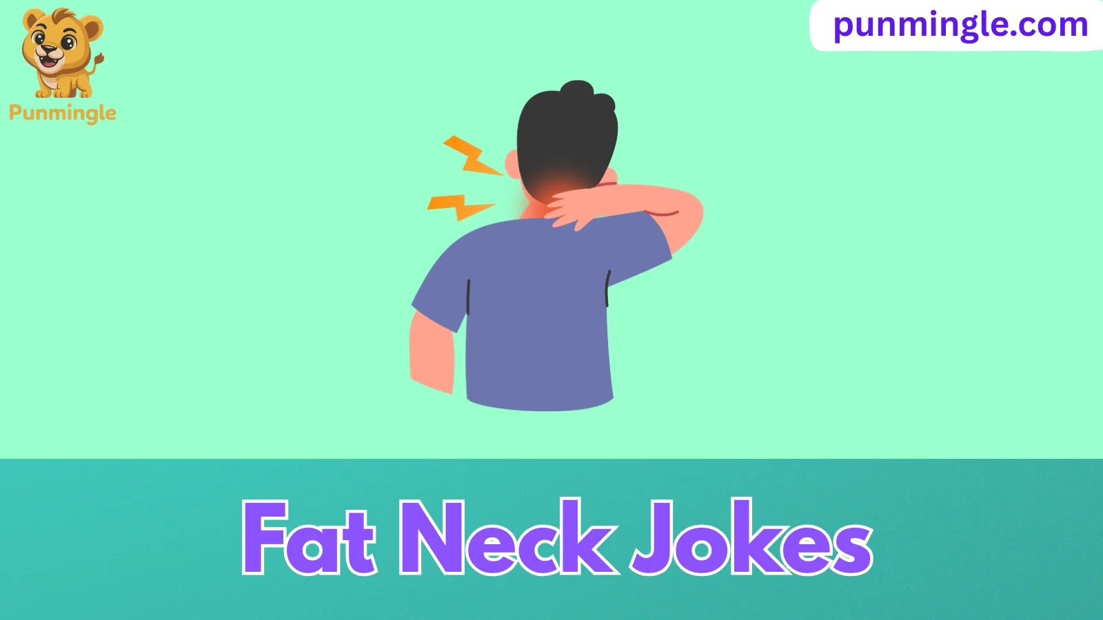 Fat Neck Jokes