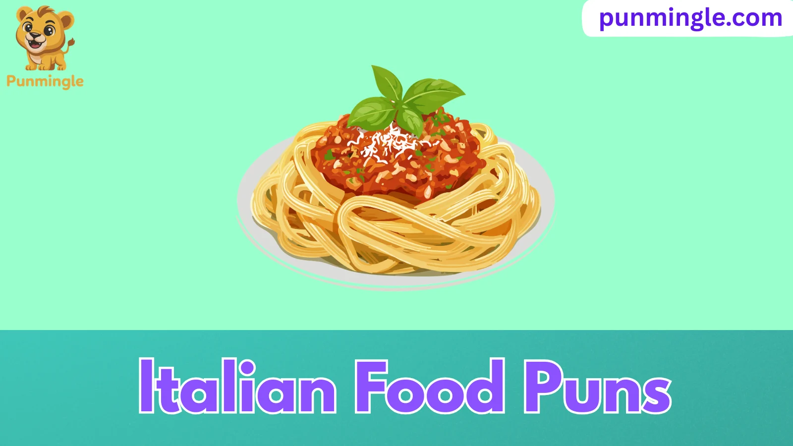 ltalian Food Puns