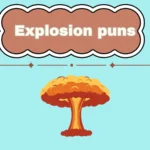 Explosion puns